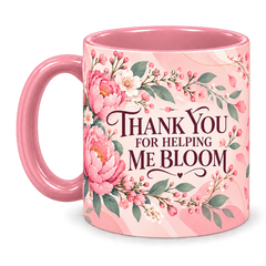 Blush Rose Gratitude Teacher Mug, pink – handle on the left, THANK YOU FOR HELPING ME BLOOM