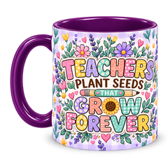 Lavender Seed Garden Teacher Mug – purple handle on the left and Teachers Plant Seeds That Grow Forever quote